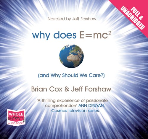 Why Does E=mc2 and Why Should We Care? von W F Howes Ltd